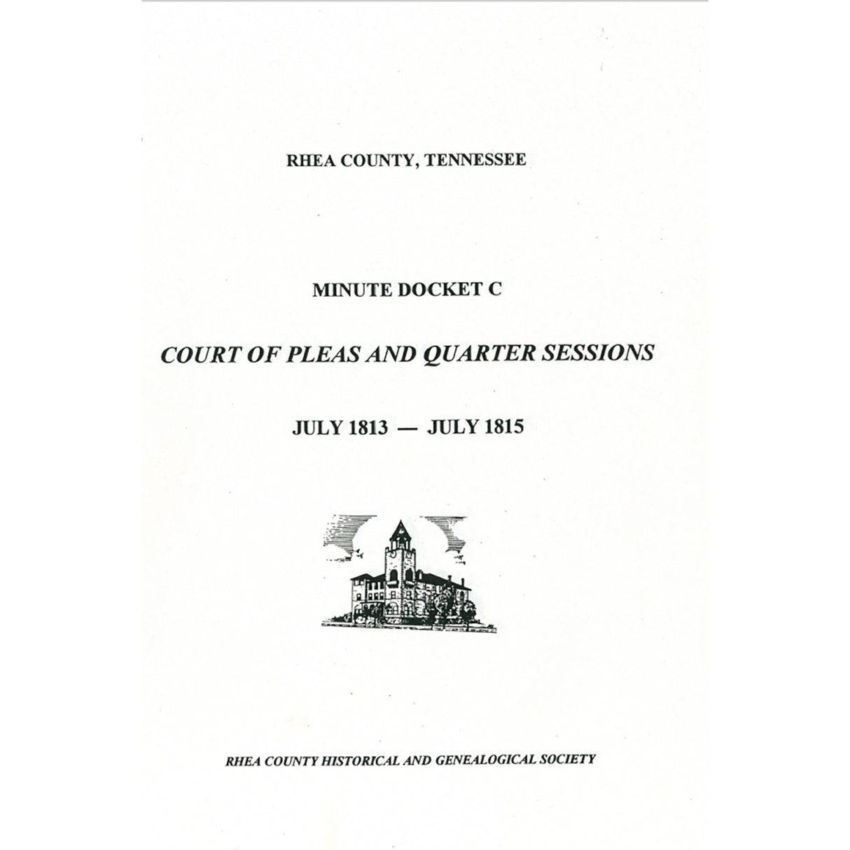 Rhea County, Tennessee Court Minutes 1813-1815