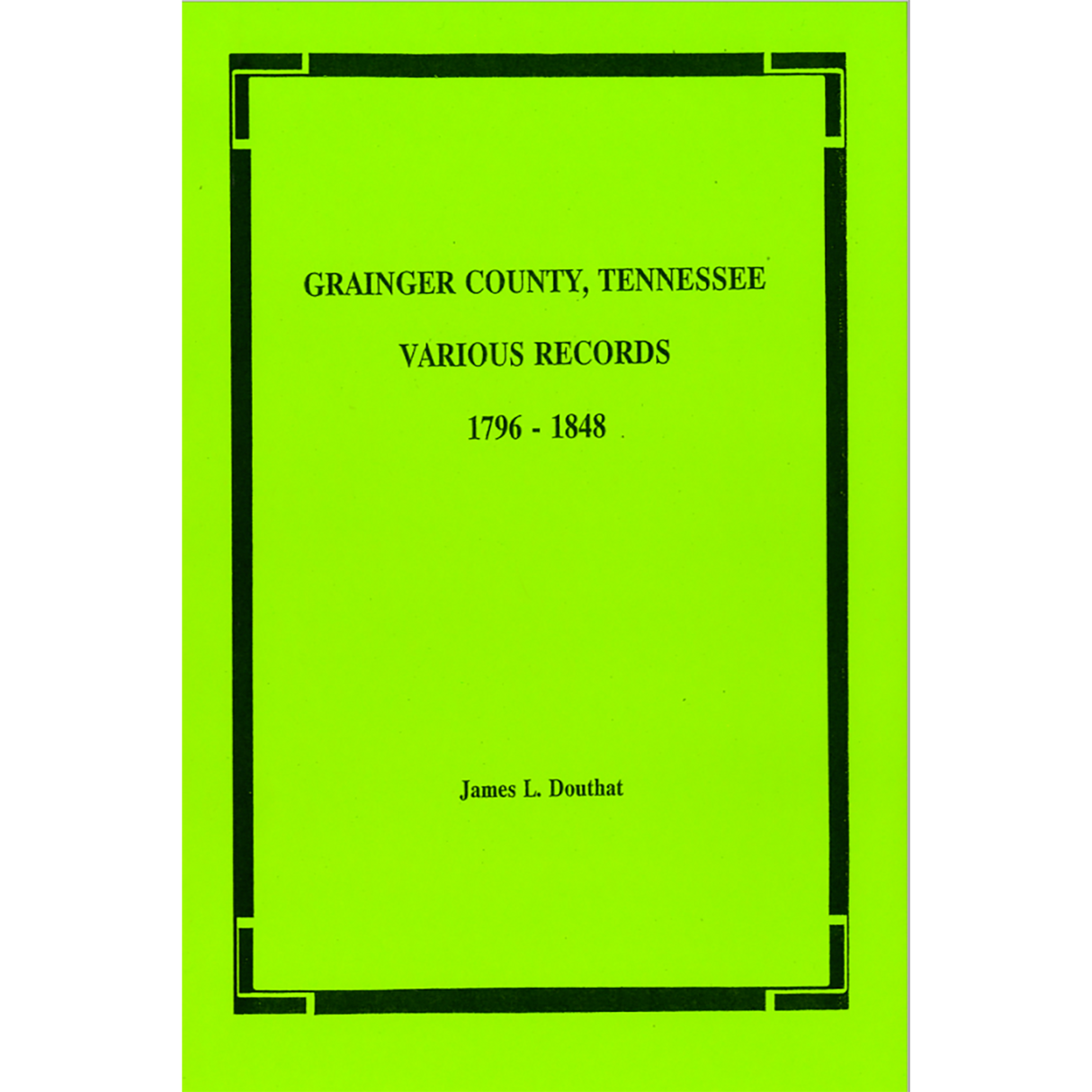 Grainger County, Tennessee Various Records 1796-1848