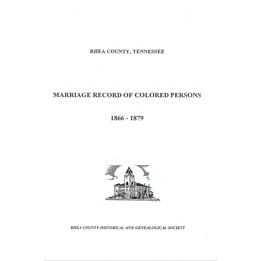 Rhea County, Tennessee Marriages Record of Colored Persons 1866-1879