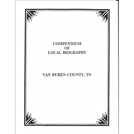 Compendium of Local Biography: Van Buren County, Tennessee