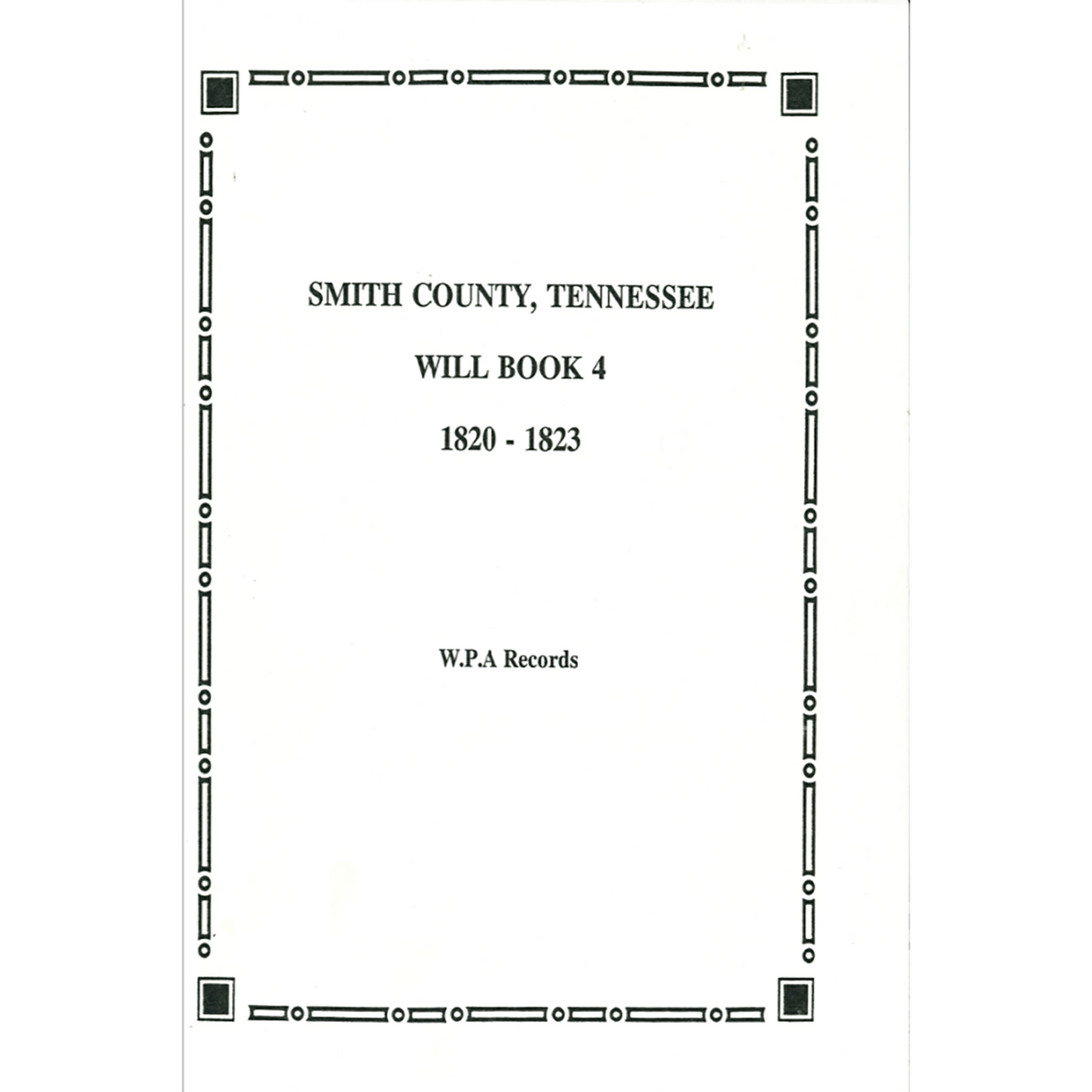 Smith County, Tennessee Will Book 4, 1820-1823