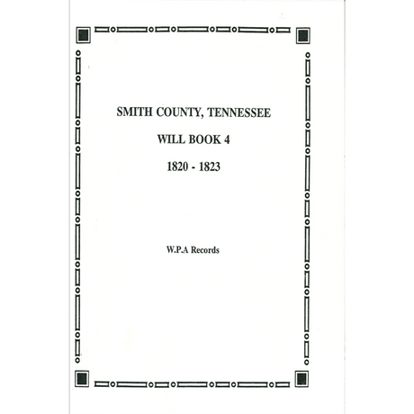 Smith County, Tennessee Will Book 4, 1820-1823