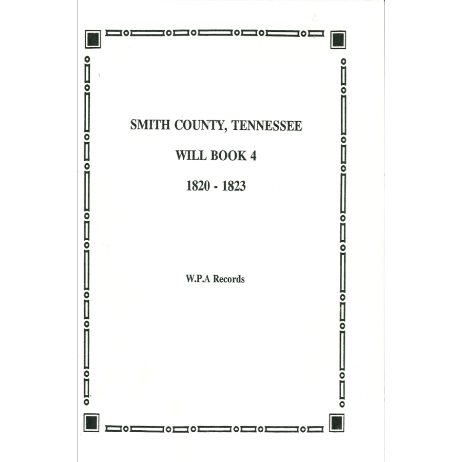 Smith County, Tennessee Will Book 4, 1820-1823
