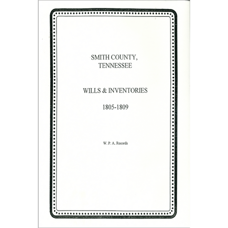 Smith County, Tennessee Wills and Inventories 1805-1809