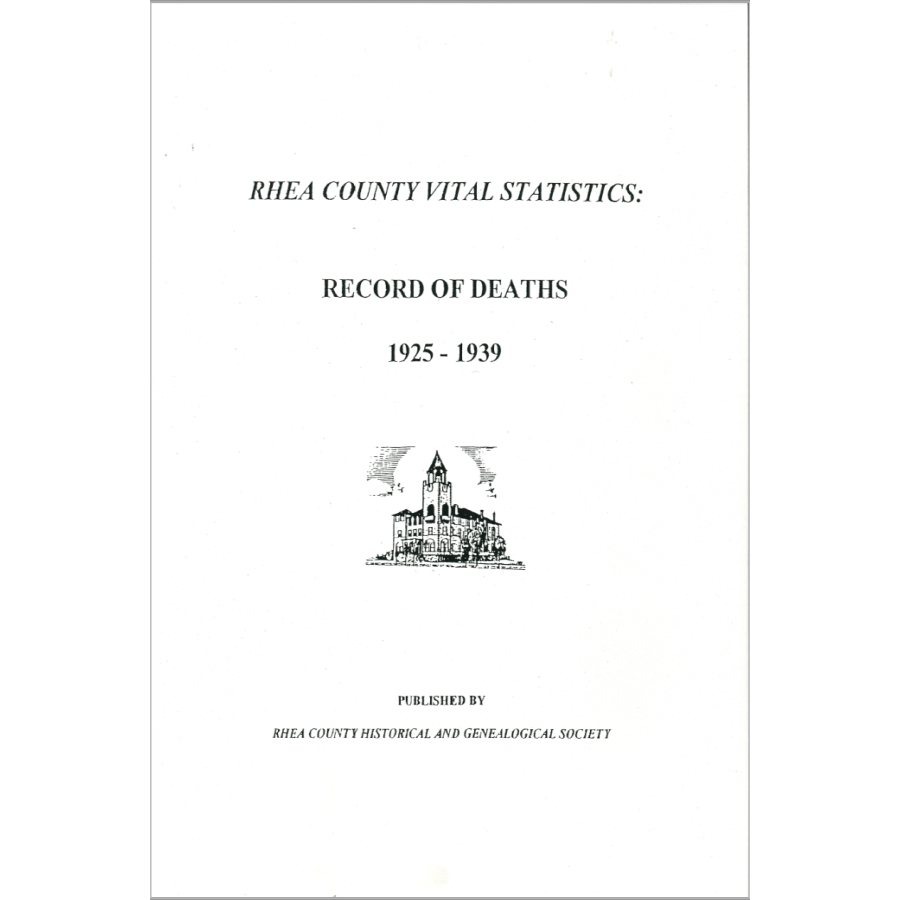 Rhea County [Tennessee] Vital Statistics Record of Deaths 1925-1939