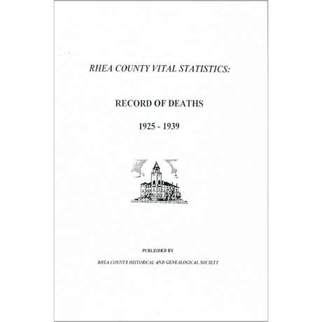 Rhea County [Tennessee] Vital Statistics Record of Deaths 1925-1939