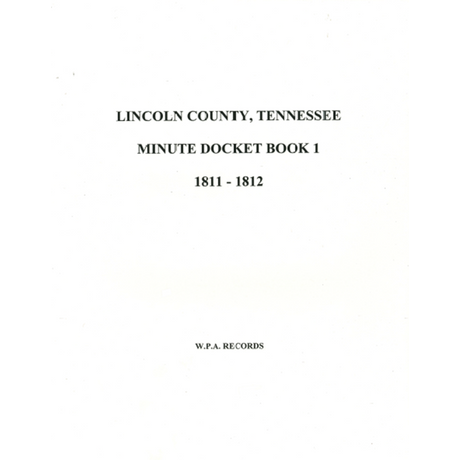 Lincoln County, Tennessee Minute Docket Book 1, 1811-1812