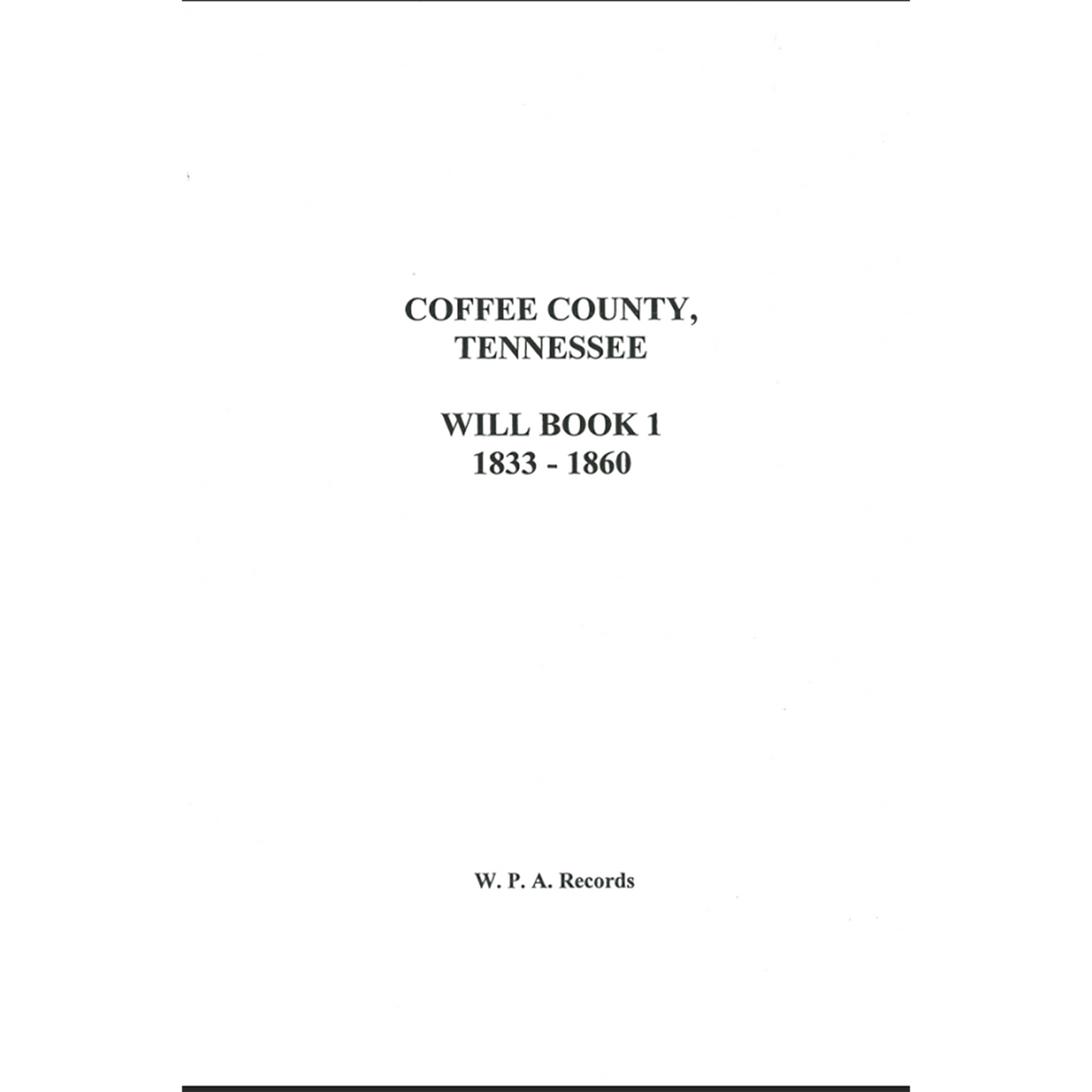 Coffee County, Tennessee Will Book 1, 1833-1860