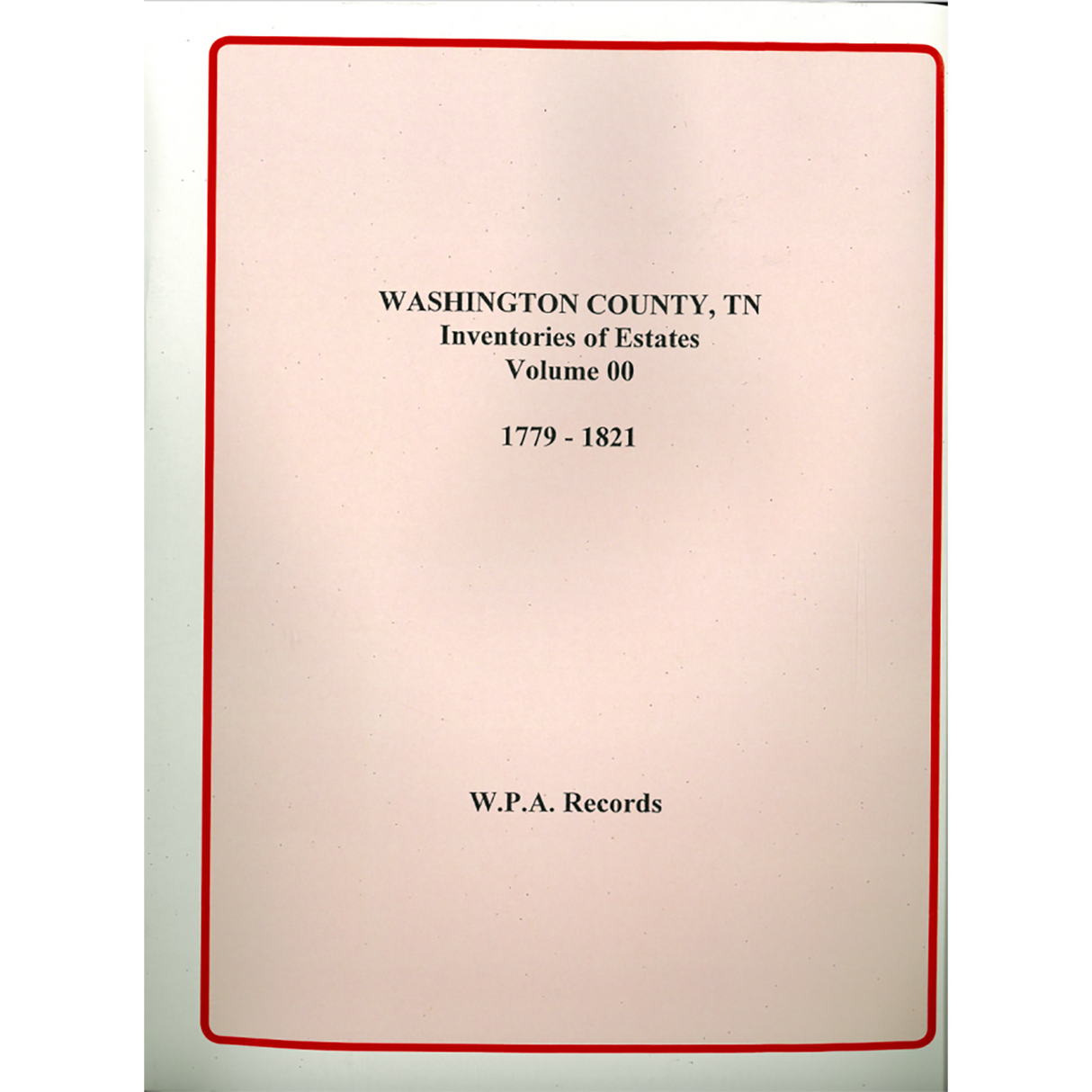 Washington County, Tennessee Will Book 00, 1779-1821