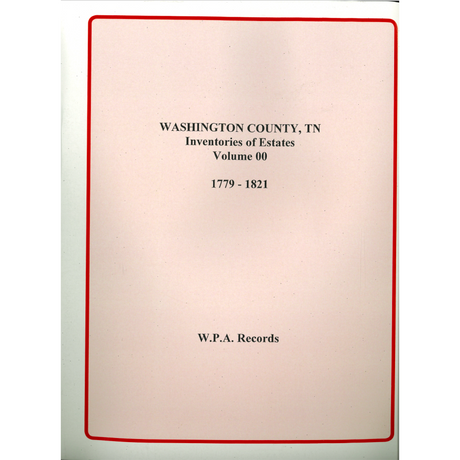 Washington County, Tennessee Will Book 00, 1779-1821