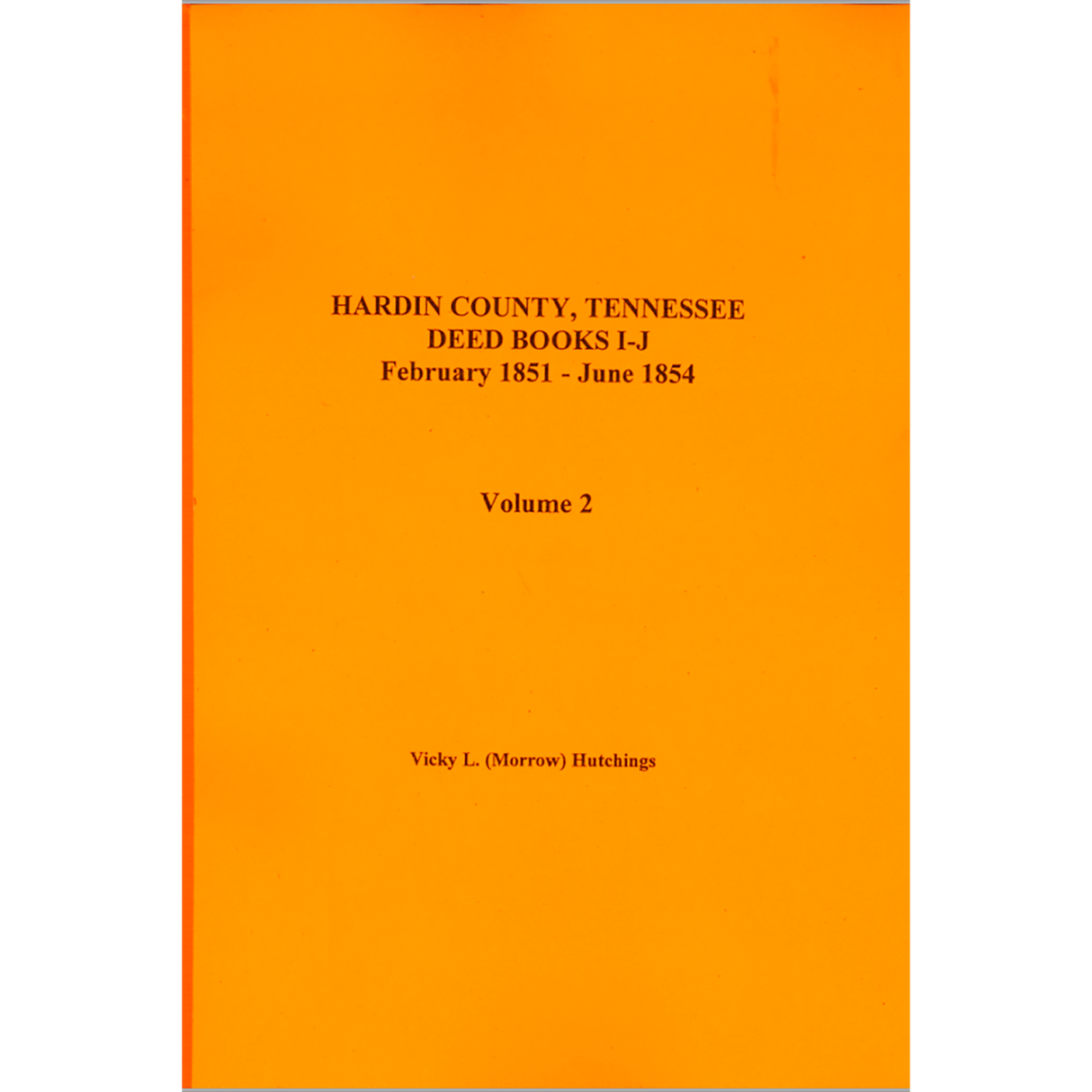 Hardin County, Tennessee Deed Books I-J, 1851-1854, Volume 2