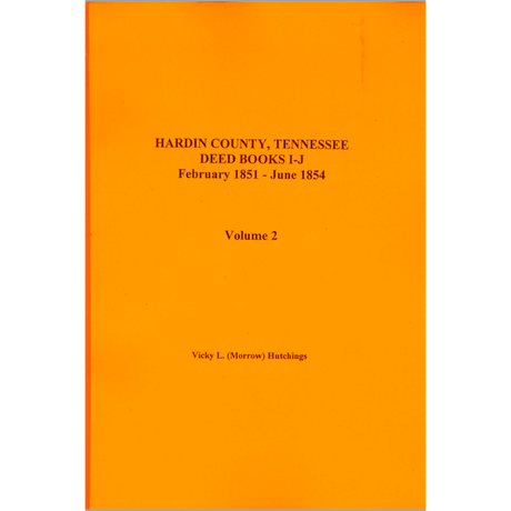Hardin County, Tennessee Deed Books I-J, 1851-1854, Volume 2