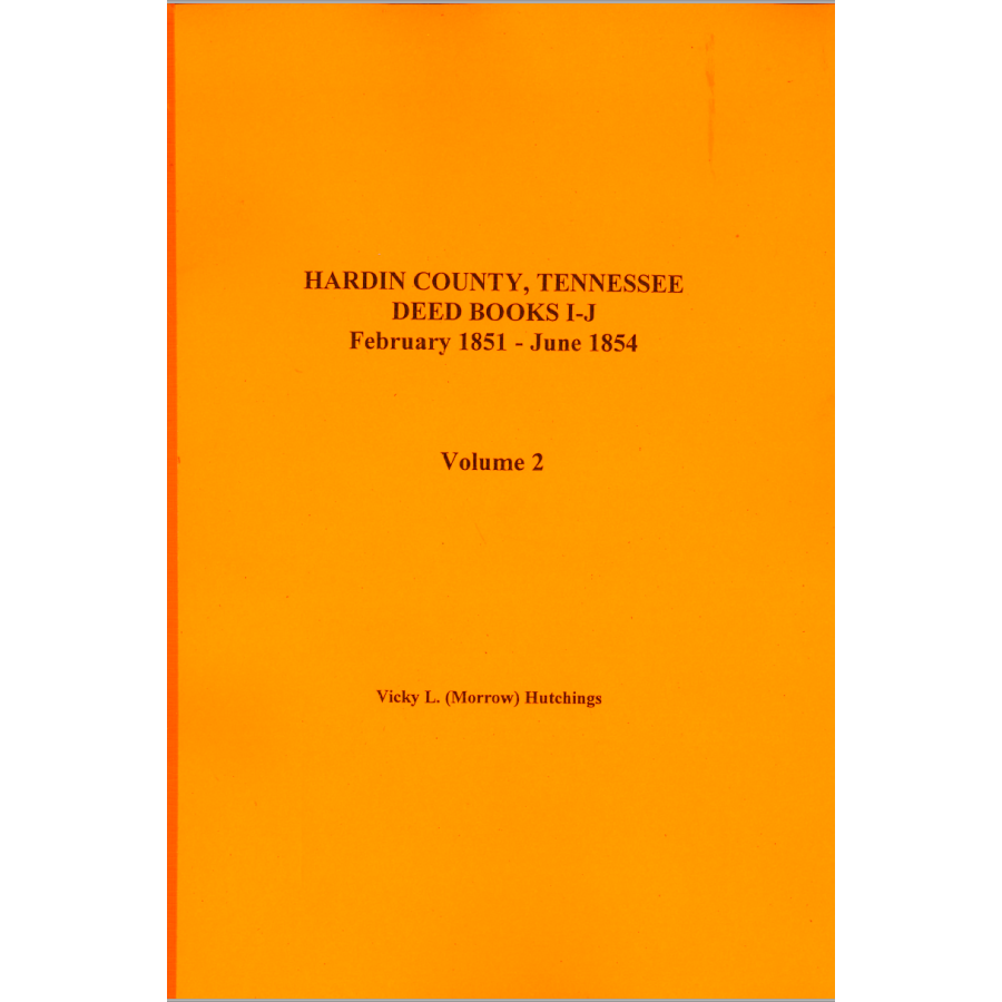 Hardin County, Tennessee Deed Books I-J, 1851-1854, Volume 2