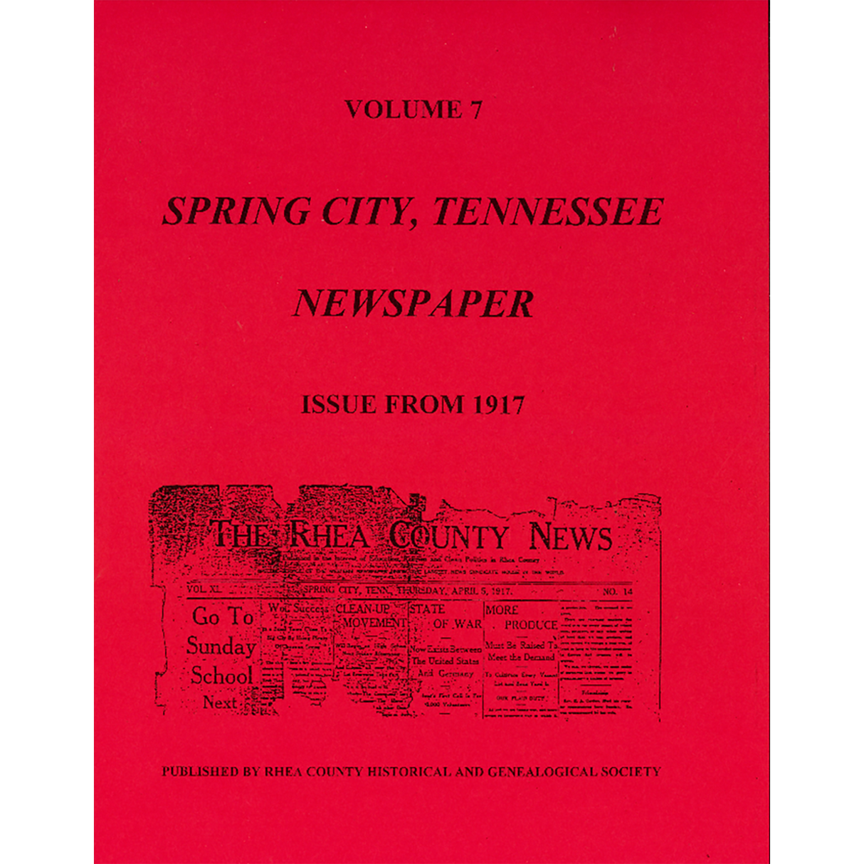 Newspapers of Rhea County, Tennessee, Volume 7: Spring City, 1917
