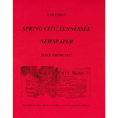 Newspapers of Rhea County, Tennessee, Volume 7: Spring City, 1917