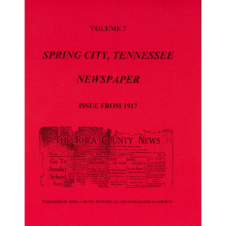 Newspapers of Rhea County, Tennessee, Volume 7: Spring City, 1917