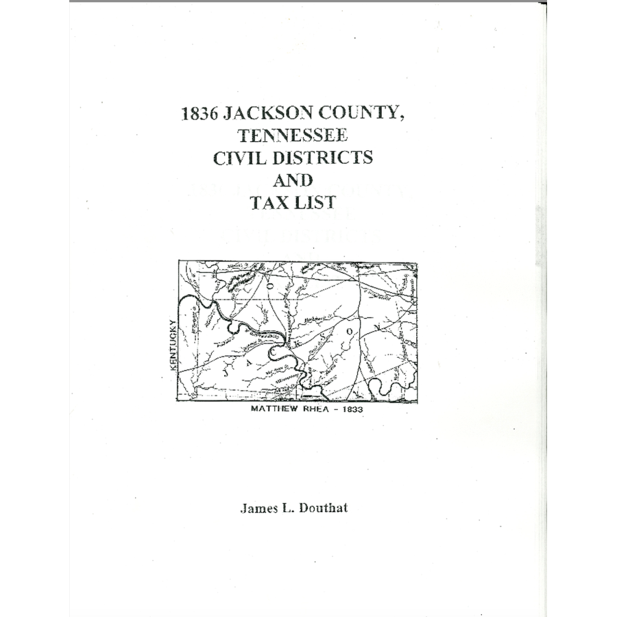 1836 Jackson County, Tennessee Civil Districts and Tax Lists