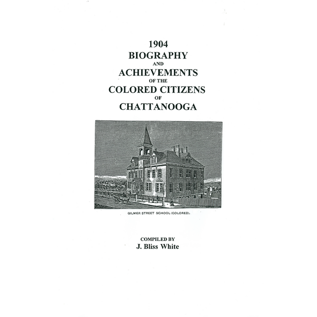 1904 Biography and Achievements of the Colored Citizens of Chattanooga