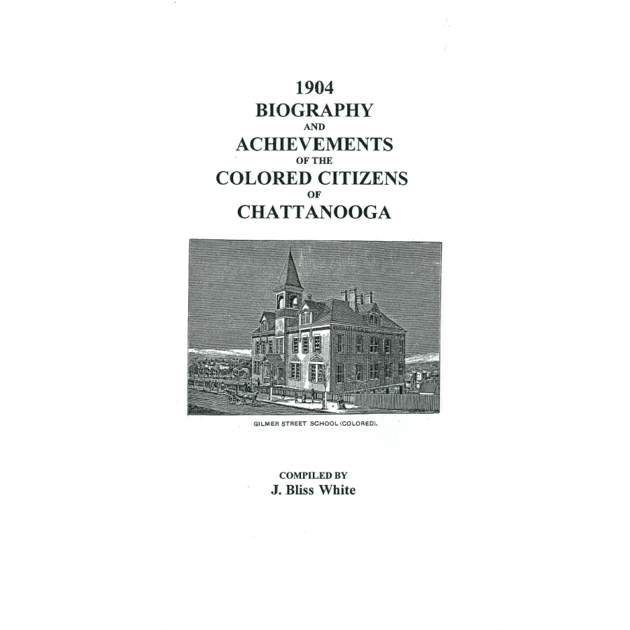 1904 Biography and Achievements of the Colored Citizens of Chattanooga