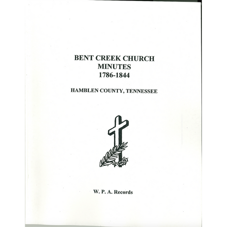 Hamblen County, Tennessee Bent Creek Church Minutes, 1786-1844
