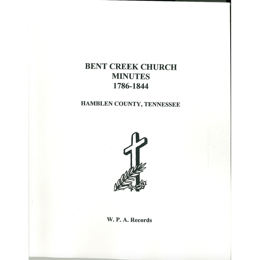 Hamblen County, Tennessee Bent Creek Church Minutes, 1786-1844