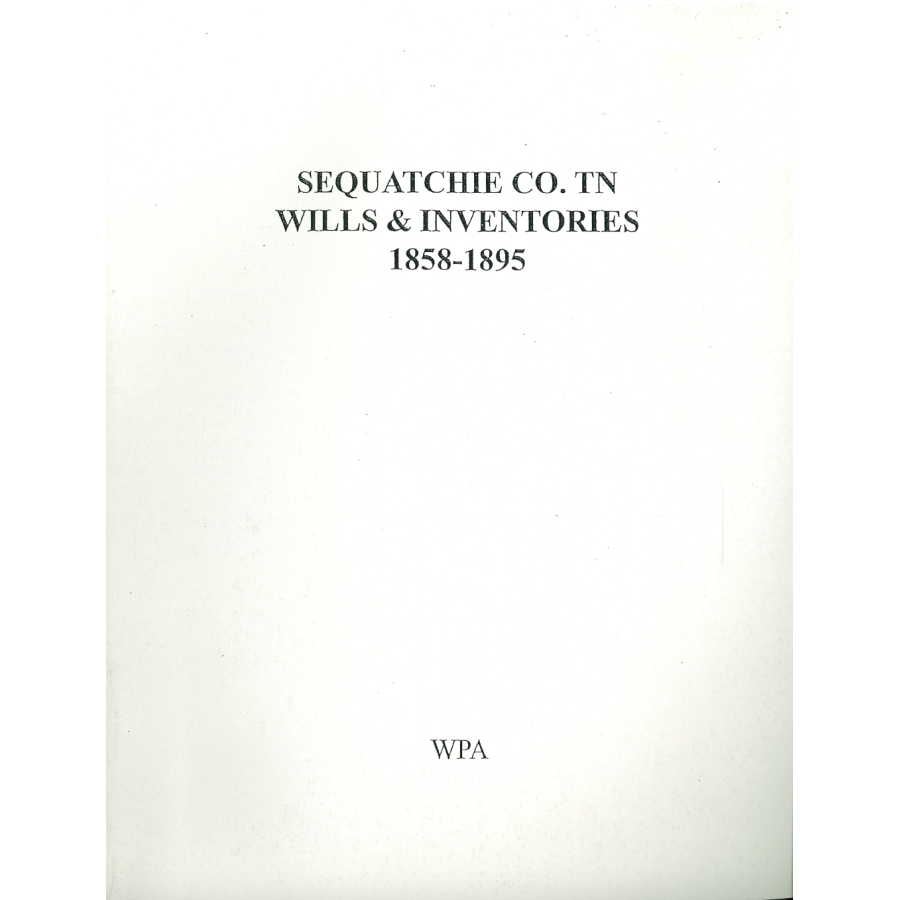 Sequatchie County, Tennessee Wills and Inventories, 1858-1895