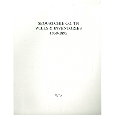 Sequatchie County, Tennessee Wills and Inventories, 1858-1895