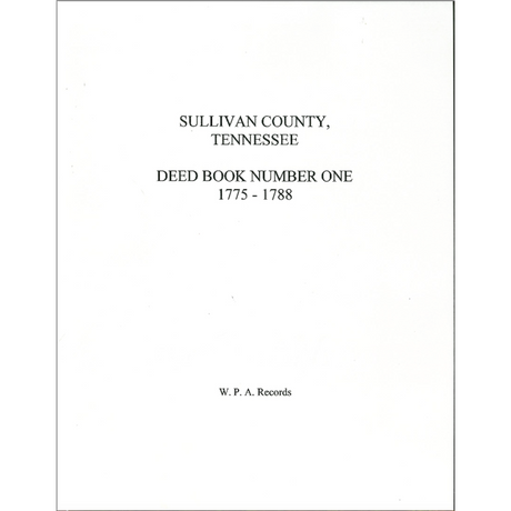 Sullivan County, Tennessee Deed Book 1, 1775-1788