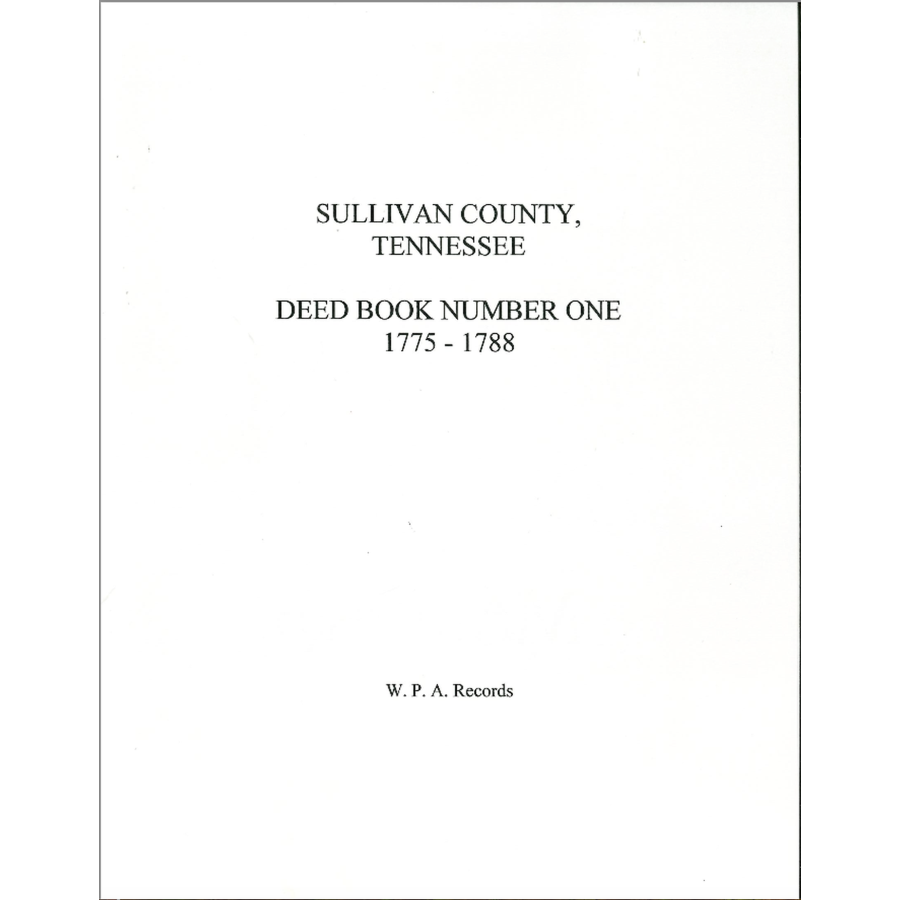 Sullivan County, Tennessee Deed Book 1, 1775-1788