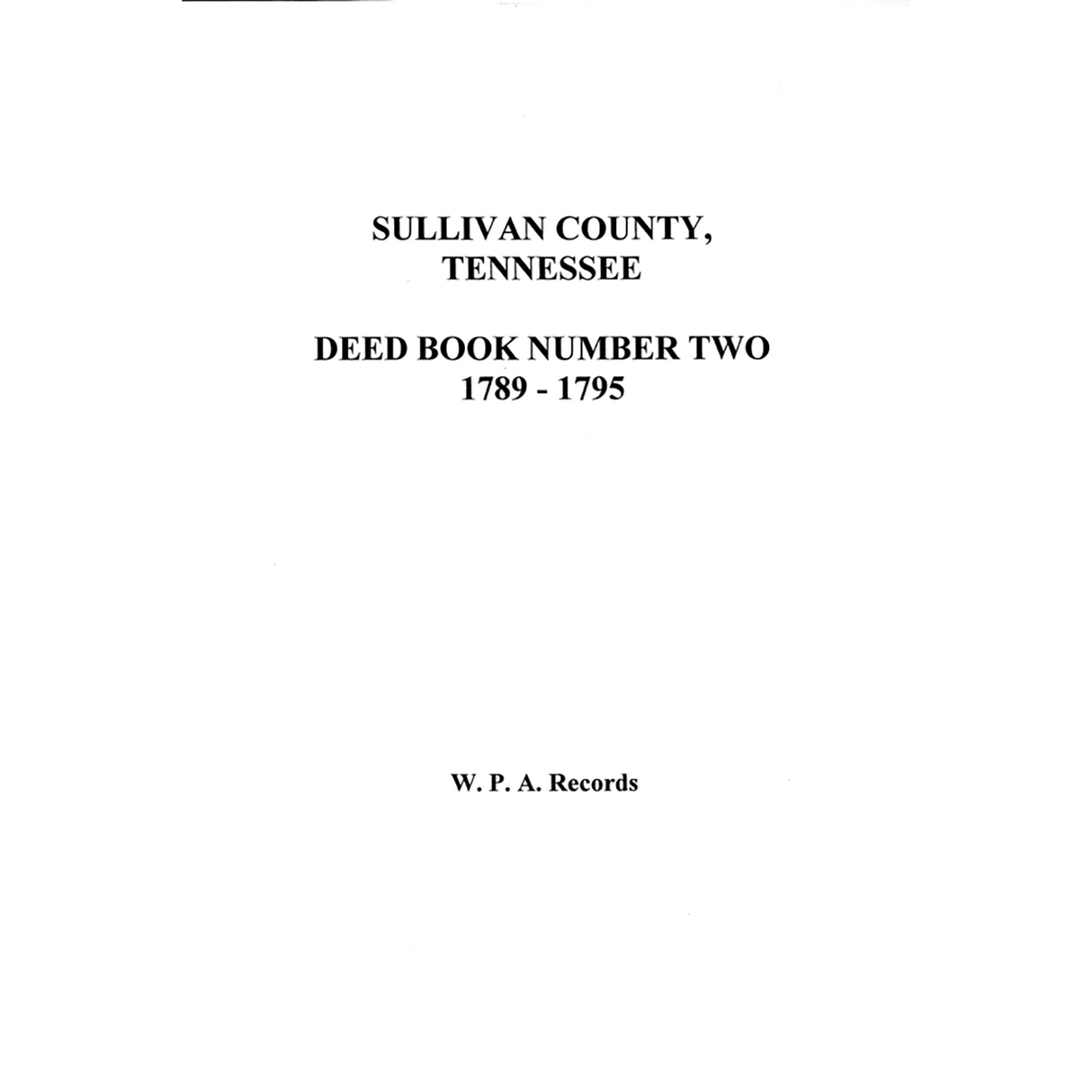 Sullivan County, Tennessee Deed Book 2, 1789-1795