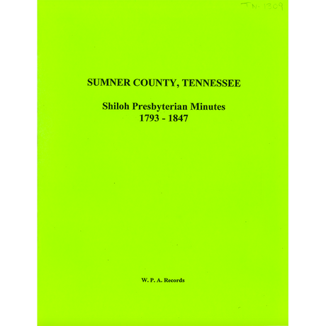 Sumner County, Tennessee Shiloh Presbyterian Records, 1793-1847