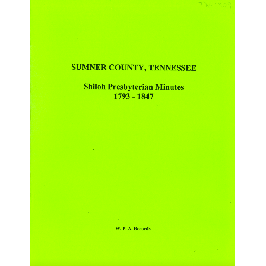 Sumner County, Tennessee Shiloh Presbyterian Records, 1793-1847