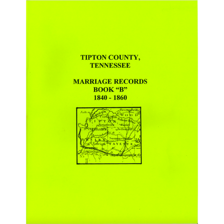 Tipton County, Tennessee Marriage Record Book B, 1840-1860