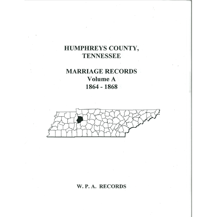 Humphreys County, Tennessee Marriage Records, Volume A, 1864-1868