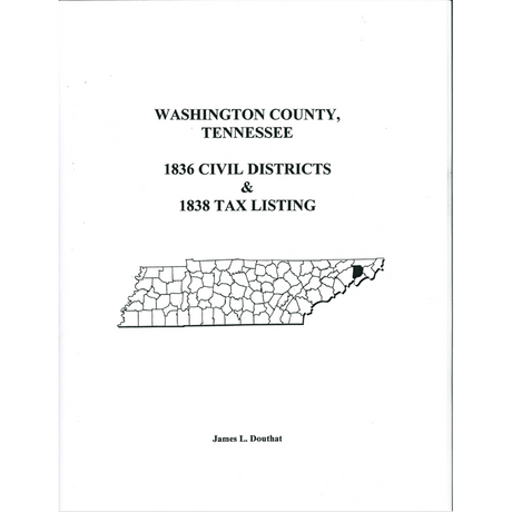 1836 Washington County, Tennessee Civil Districts and 1838 Tax Lists