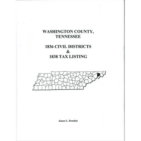 1836 Washington County, Tennessee Civil Districts and 1838 Tax Lists