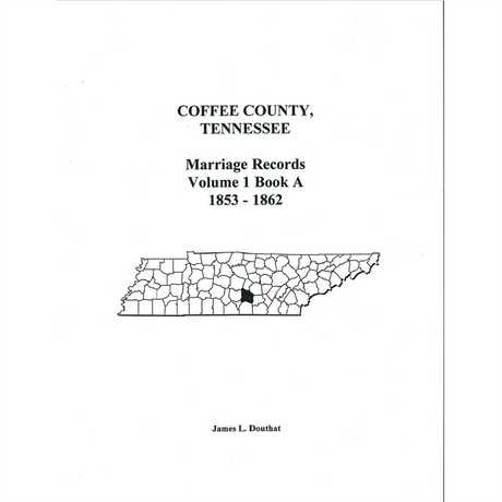 Coffee County, Tennessee Marriage Records, Volume 1, Book A, 1853-1862