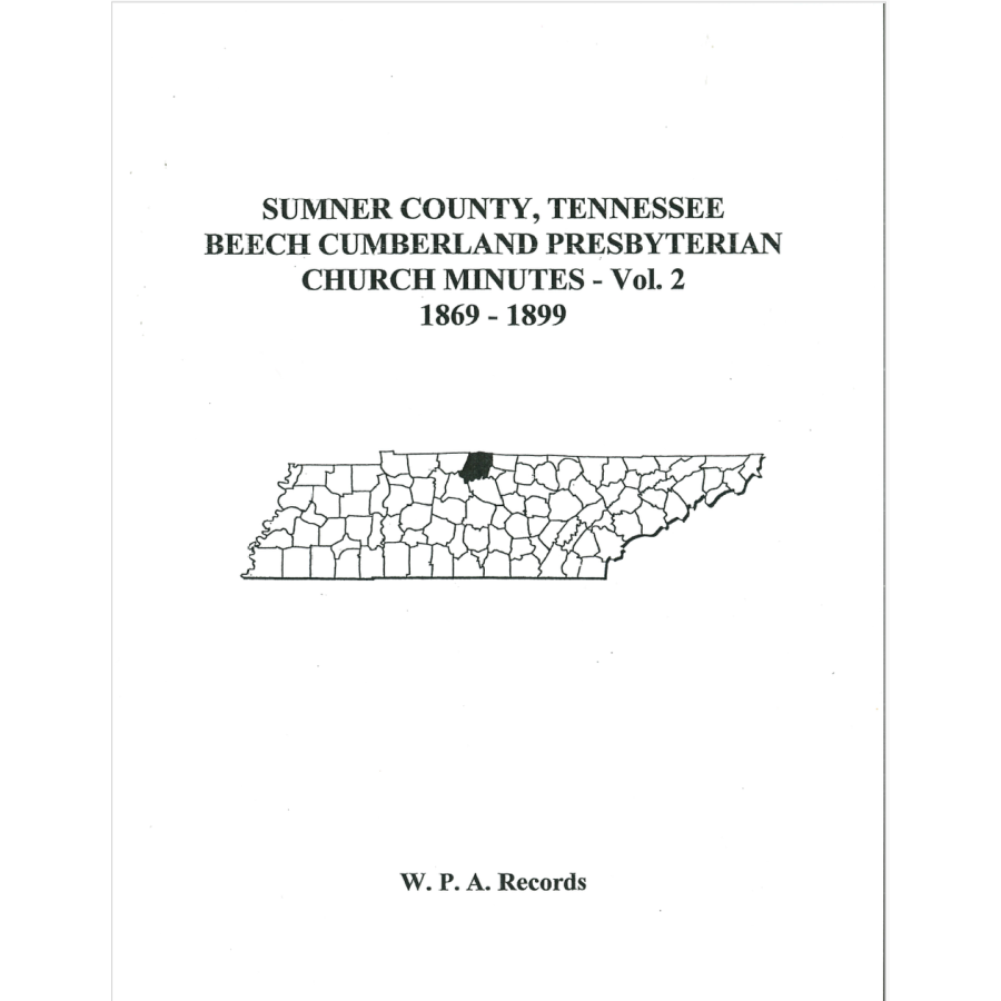 Sumner County, Tennessee Beech Cumberland Presbyterian Church Minutes, Volume 2, 1869-1899