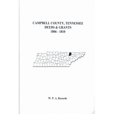 Campbell County, Tennessee Deeds and Grants 1806-1810