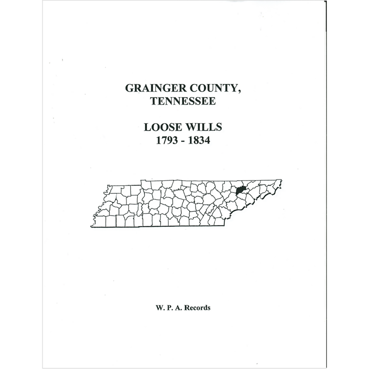 Grainger County, Tennessee Loose Will Book, 1793-1834