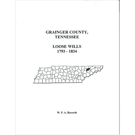 Grainger County, Tennessee Loose Will Book, 1793-1834