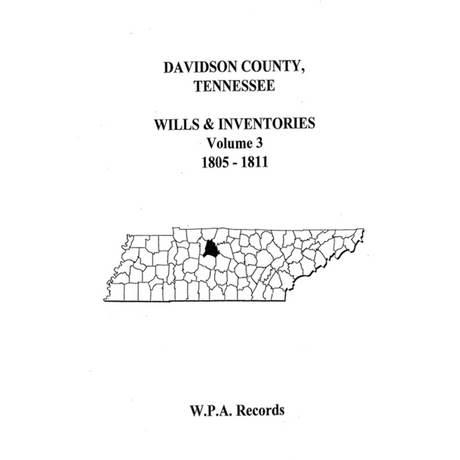 Davidson County, Tennessee Wills and Inventories, Volume 3, 1805-1811