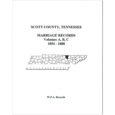 Scott County, Tennessee Marriage Records, Volumes A-C, 1854-1900