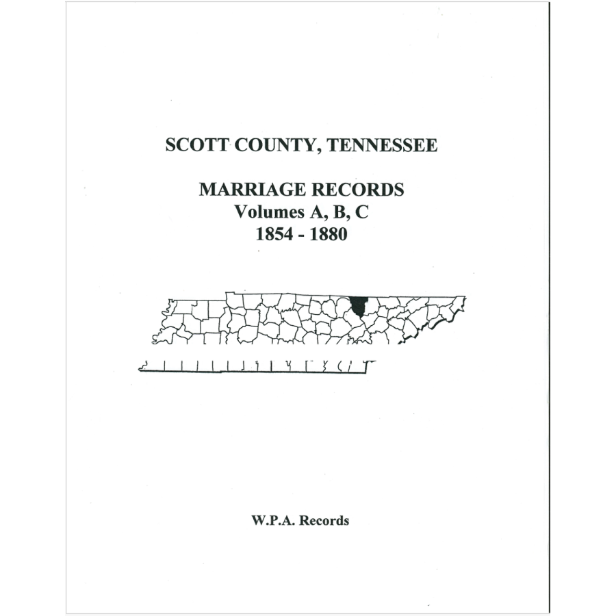 Scott County, Tennessee Marriage Records, Volumes A-C, 1854-1900