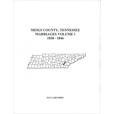 Meigs County, Tennessee Marriages, Volume 1, 1838-1846