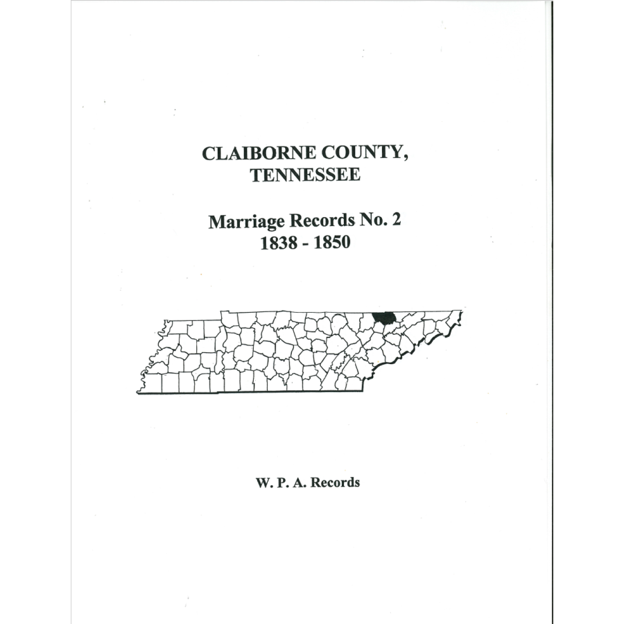 Claiborne County, Tennessee Marriage Records No. 2, 1838-1850