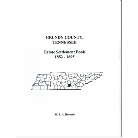 Grundy County, Tennessee Estate Settlement Book, 1852-1895