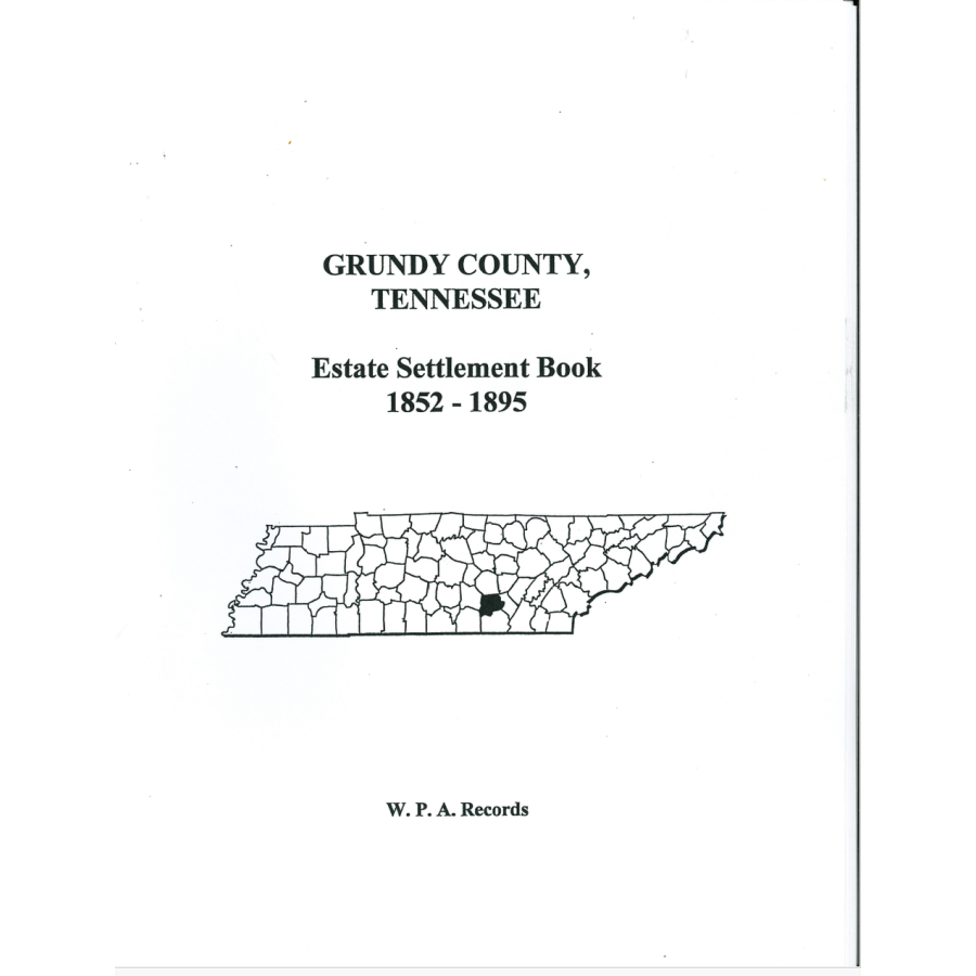 Grundy County, Tennessee Estate Settlement Book, 1852-1895