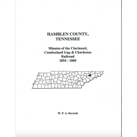 Hamblen County, Tennessee Minutes of the Cincinnati, Cumberland Gap and Charleston Railroad, 1854-1860