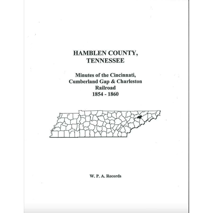 Hamblen County, Tennessee Minutes of the Cincinnati, Cumberland Gap and Charleston Railroad, 1854-1860